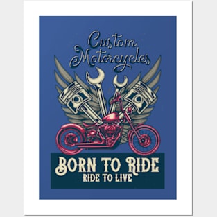 Custom Motorcycle Born To Ride - Biker Posters and Art